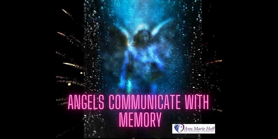 Angels communicate through memories